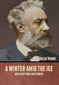 portada A Winter Amid the Ice, and Other Thrilling Stories 