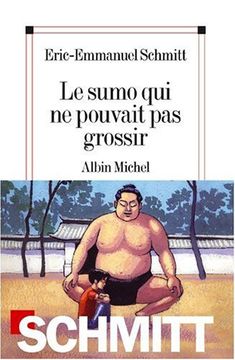 portada Le sumo qui ne pouvait pas grossir (Romans, Nouvelles, Recits (Domaine Francais))