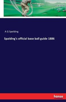 portada Spalding's official base ball guide 1886 (in English)