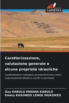 portada Caratterizzazione, valutazione generale e alcune proprietà idrauliche (en Italiano)