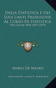 portada Della Statistica E Dei Suoi Limiti Prolusione Al Corso Di Statistica: Per L'Anne 1878-1879 (1879) (en Italiano)