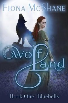 portada Wolf Land Book One: Bluebells (en Inglés)
