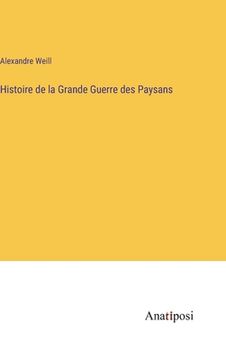 portada Histoire de la Grande Guerre des Paysans (in French)