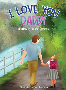 portada I Love you Daddy: A dad and Daughter Relationship (in English)