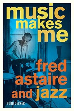 portada Music Makes me: Fred Astaire and Jazz (en Inglés)