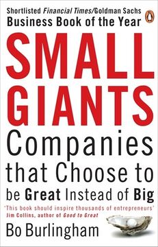 portada small giants: companies that choose to be great instead of big (en Inglés)