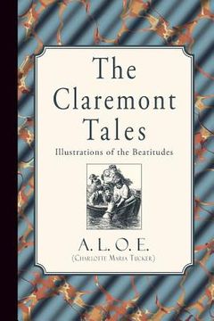 portada The Claremont Tales: Illustrations of the Beatitudes (en Inglés)