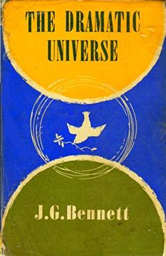 portada The Dramatic Universe: Volume 1: The Foundations of Natural Philosophy: Volume 4 (The Collected Works of J. G. Bennett) (in English)