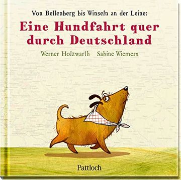 portada Eine Hundfahrt Quer Durch Deutschland: Von Bellenberg bis Winseln an der Leine | Hunde-Cartoons (Geschenke für Tierliebhaber) (in German)