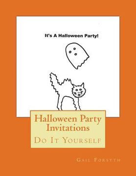 portada Halloween Party Invitations: Do It Yourself (en Inglés)