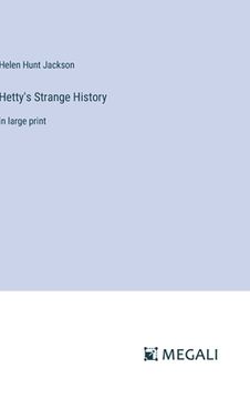 portada Hetty's Strange History: in large print (en Inglés)