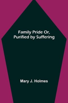 portada Family Pride Or, Purified by Suffering (in English)