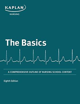portada The Basics: A Comprehensive Outline of Nursing School Content (Kaplan Test Prep) 