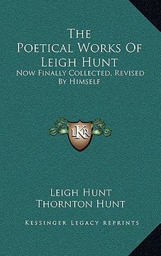 portada the poetical works of leigh hunt: now finally collected, revised by himself (in English)