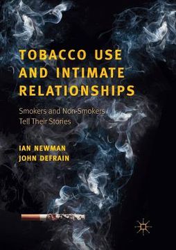 portada Tobacco Use and Intimate Relationships: Smokers and Non-Smokers Tell Their Stories (en Inglés)