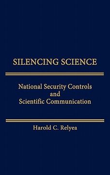 portada silencing science: national security controls and scientific communication (en Inglés)