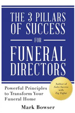 portada The 3 Pillars of Success for Funeral Directors: Powerful Principles to Transform Your Funeral Home (en Inglés)