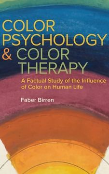 portada Color Psychology and Color Therapy: A Factual Study of the Influence of Color on Human Life (en Inglés)