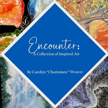 portada Encounter: A Collection of Inspired Art (en Inglés)