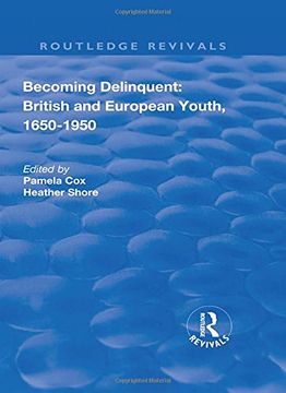 portada Becoming Delinquent: British and European Youth, 1650-1950 (in English)