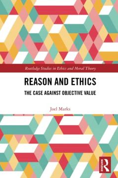 portada Reason and Ethics (Routledge Studies in Ethics and Moral Theory) (en Inglés)