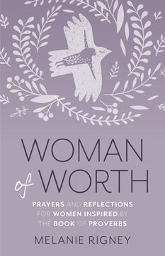 portada Woman of Worth: Prayers and Reflections for Women Inspired by the Book of Proverbs (en Inglés)