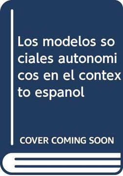portada Los Modelos Sociales Autonómicos en el Contexto Español (Estudios) (in Spanish)