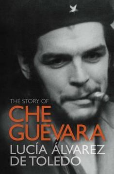 portada the story of che guevara. luca lvarez de toledo (en Inglés)
