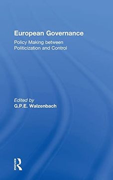 portada European Governance: Policy Making Between Politicization and Control (en Inglés)