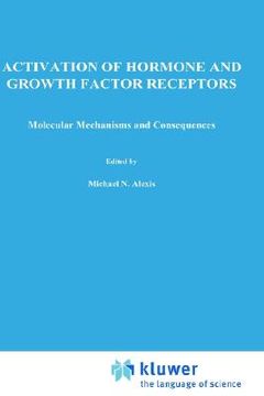 portada activation of hormone and growth factor receptors: molecular mechanisms and consequences (en Inglés)