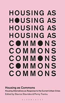 portada Housing as Commons: Housing Alternatives as Response to the Current Urban Crisis (en Inglés)