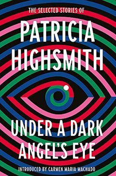 portada Under a Dark Angel'S Eye: The Selected Stories of Patricia Highsmith (en Inglés)