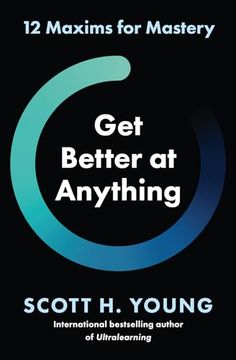 portada Get Better at Anything: 12 Maxims for Mastery
