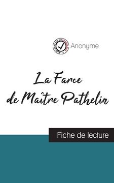portada La Farce de Maître Pathelin (fiche de lecture et analyse complète de l'oeuvre) (in French)