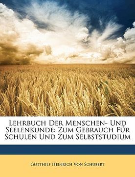 portada Lehrbuch Der Menschen- Und Seelenkunde: Zum Gebrauch Fur Schulen Und Zum Selbststudium (in German)