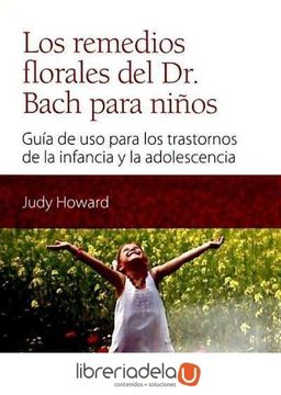 portada Los Remedios Florales del dr. Bach Para Niños: Guía de uso Para los Trastornos de la Infancia y la Adolescencia