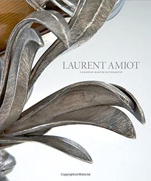 portada Laurent Amiot: Canadian Master Silversmith (in English)