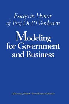 portada Modeling for Government and Business: Essays in Honor of Prof. Dr. P. J. Verdoorn (en Inglés)
