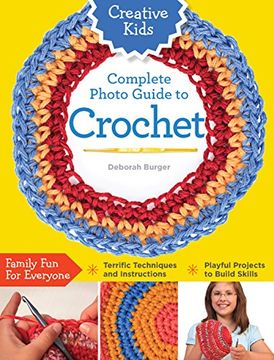 portada Creative Kids Complete Photo Guide to Crochet (en Inglés)