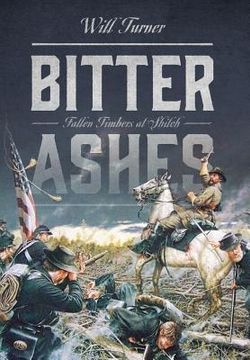 portada Bitter Ashes: Fallen Timbers at Shiloh (en Inglés)