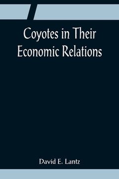 portada Coyotes in Their Economic Relations (en Inglés)