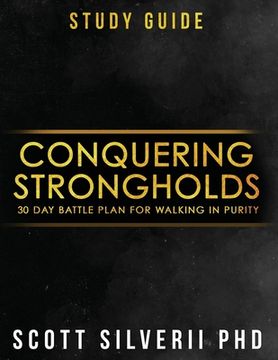 portada Conquering Strongholds Study Guide: 30-Day Battle Plan For Walking in Purity (en Inglés)