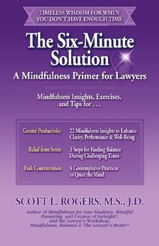 portada The Six-Minute Solution: A Mindfulness Primer for Lawyers