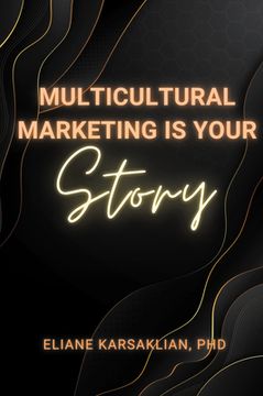 portada Multicultural Marketing Is Your Story (en Inglés)