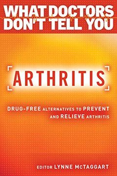 portada Arthritis: Drug-Free Alternatives to Prevent and Reverse Arthritis (What Doctors Don't Tell You) (en Inglés)