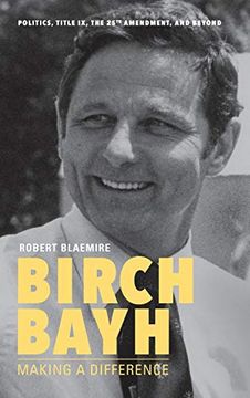 portada Birch Bayh: Making a Difference (en Inglés)