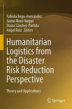 portada Humanitarian Logistics from the Disaster Risk Reduction Perspective: Theory and Applications
