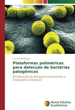 portada Plataformas poliméricas para detecção de bactérias patogênicas: Biodetecção de Neisseria meningitidis e Anaplasma marginale