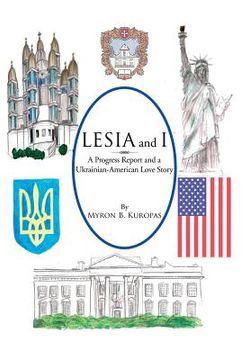 portada Lesia and I: A Progress Report and a Ukrainian-American Love Story (en Inglés)