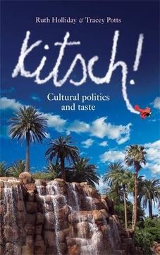 portada Kitsch! Cultural Politics and Taste (en Inglés)
